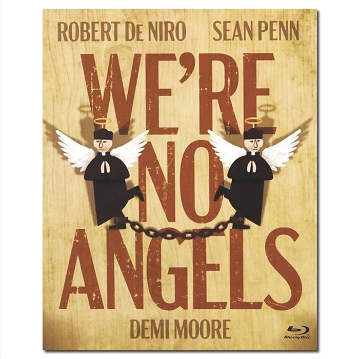 SJ-12686A 天使狂奔/我们不是天使/We're No Angels 1989/BD25:罗伯特 德尼罗/西恩 潘/黛米 摩尔/霍伊特 阿克斯顿/布鲁诺 柯比/幕后花絮